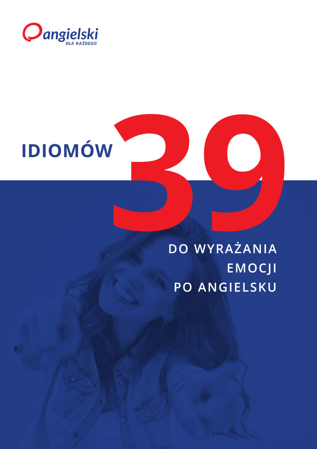 39 Idiomów Do Wyrażania Emocji Po Angielsku Angielski Dla Każdego Online 5843